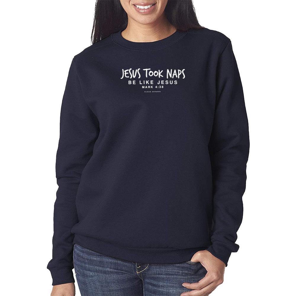 Jesus Took Naps Ladies Crewneck Sweatshirt