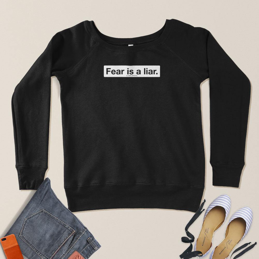 Fear Is A Liar Ladies Crewneck Sweatshirt
