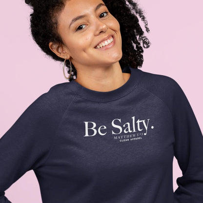 Be Salty Ladies Crewneck Sweatshirt