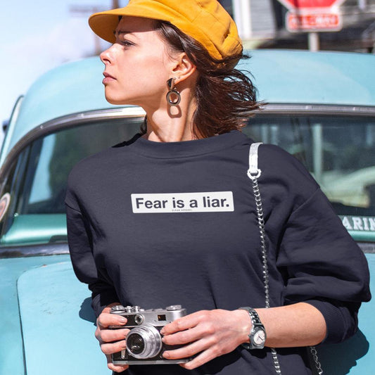 Fear Is A Liar Ladies Crewneck Sweatshirt