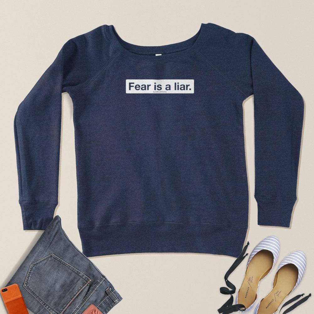 Fear Is A Liar Ladies Crewneck Sweatshirt