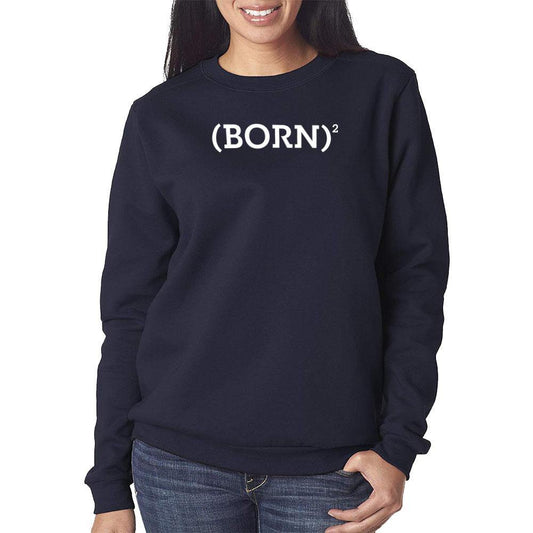 Born Again Ladies Crewneck Sweatshirts