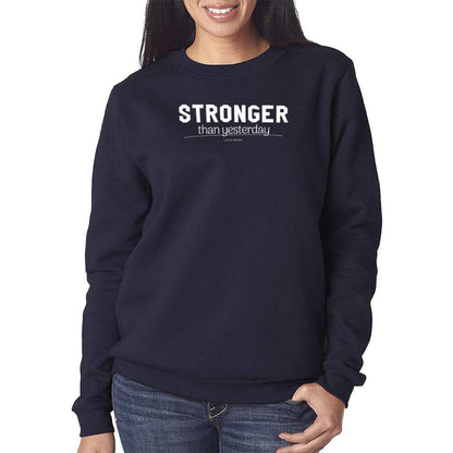 Stronger Than Yesterday Ladies Crewneck Sweatshirt