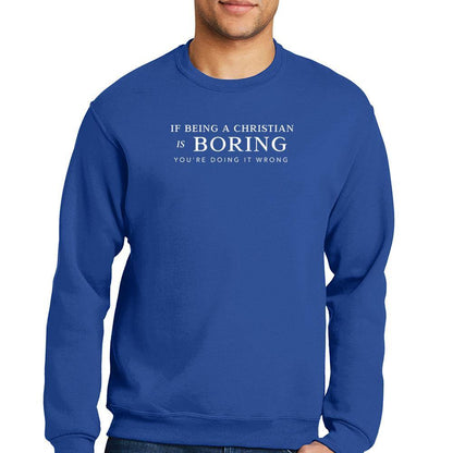 Youre Doing It Wrong Men Sweatshirt