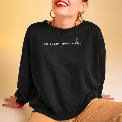 Do Everything In Love Crewneck Sweatshirt