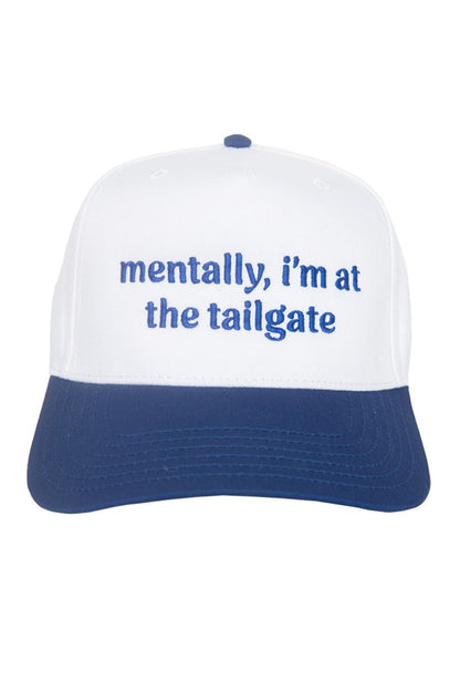 Mentally. I'm At The Tailgate Trucker Hat Vintage